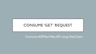 21 - Consume GET Request using HttpClient | ASP.Net Web API