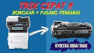 Detail dan mudah ‼️ Cara buka pasang pemanas Kyocera M3860 / M3660