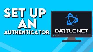 How To Set-up An Authenticator on Your Accout on Blizzard Battle.net