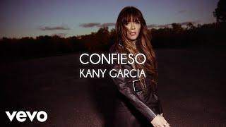 Kany García - Confieso (Letra/Lyrics)