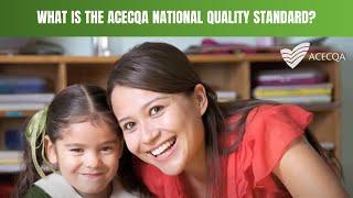 What is the ACECQA National Quality Standard?