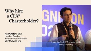 Listen to Anil Ghelani, CFA share his experience working with CFA Charterholders