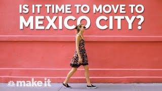 Why Americans Are Relocating To Mexico City For A Better Life