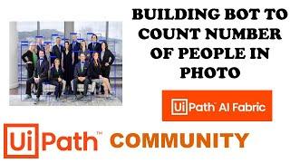 E 03 | Object Detection Machine Learning with UiPath AI Center | Count number of people in Image