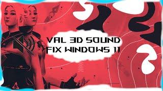 How to Fix Valorant 3D Sound (Windows 11)