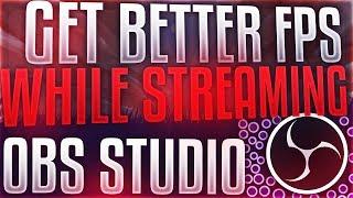 How to Get Better FPS While Streaming OR Recording in OBS: Fixes All Lag Issues