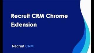 Recruit CRM Chrome Extension