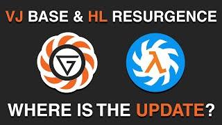 Where is the VJ BASE & HALF-LIFE RESURGENCE UPDATE? | Channel Update