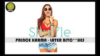 Later Bitches Dance : Prince Karma (Remix)  Shuffle/Cutting Shape (Mr.Cheez_Bootleg) | SHUFFLERS