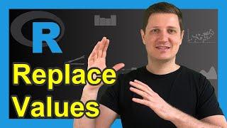 Replace Value of Data Frame Variable Using dplyr Package in R (Example) | mutate & replace Functions