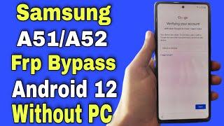 Samsung A51/A52 Frp Bypass Without PC Android 12 | Samsung A51/A52 Frp/Google Account Unlock