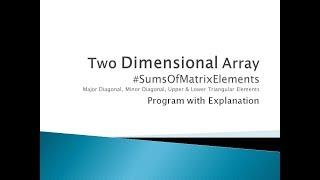 88 - Sum of Major Diagonal, Minor Diagonal, Upper and Lower Triangular Elements of matrix