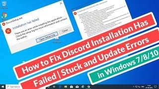 How to Fix Discord Installation Has Failed | Stuck and Update Errors in Windows 7/8/10