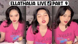 Ellathalia Live TikTok - Part 9