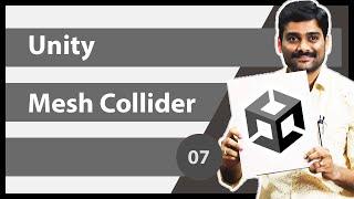 Unity Mesh Collider - Unity Physics System Tutorial 07