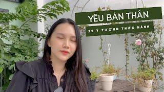 #113. YÊU BẢN THÂN - 20 Ý TƯỞNG THỰC HÀNH