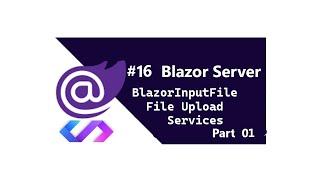 BlazorInputFile||Upload File using Blazor InputFile || Blazor file upload|| Part 01