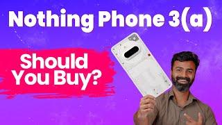 5 Things to Know Before Buying the Nothing Phone (3a) – Key Features & Specs