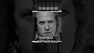 Buffalo Bill was a REAL person 