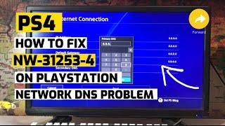 How to fix Ps4 NW -31253-4 Network DNS Problem Fixed