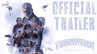 Vidaamuyarchi Movie Official Trailer | Ajithkumar | Anirudh | Lyca Productions | Release Date