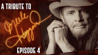 A Tribute to Merle Haggard Episode 4