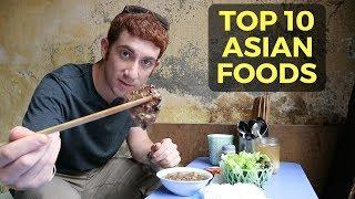 Top 10 Asian Foods (Delicious Eats)