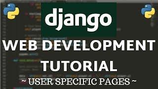 Django Tutorial - User Specific Pages/Access