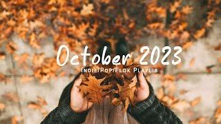 October 2023 | Songs take you to a peaceful place in autumn | An Indie/Pop/Folk/Acoustic Playlist