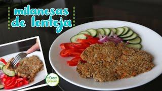  MILANESAS DE LENTEJA | Realmente saludables y libres de crueldad...