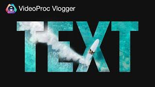 How to Place a VIDEO inside TEXT (Cinematic Text Opening Tutorial) - VideoProc Vlogger