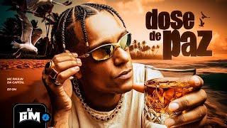 DOSE DE PAZ - MC Paulin da Capital (DJ GM)