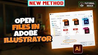 How to Open Files in Adobe Illustrator 2024