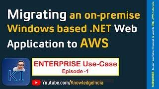 AWS Architecture Use-Case: Migrating an Enterprise Web-app from on-premise to AWS Cloud
