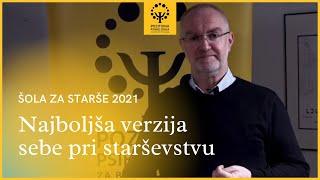 dr. Aleksander Zadel: Najboljša verzija sebe pri starševstvu, Šola za starše