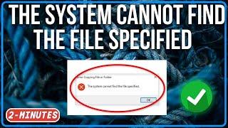 How To Fix The System Cannot Find The File Specified  Error Copying File Or Folder