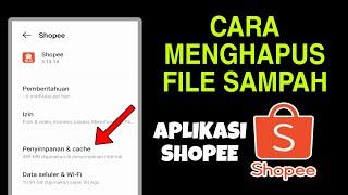 Cara Menghapus File Sampah Aplikasi Shopee | Hapus Cache Shopee