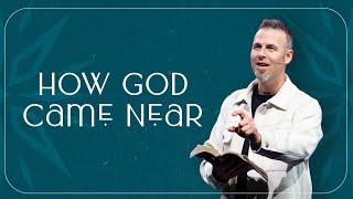 How God came near | Christmas at Echo