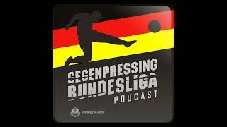 Gegenpressing Podcast - Kick Off! The Bundesliga Is Back With A Bang