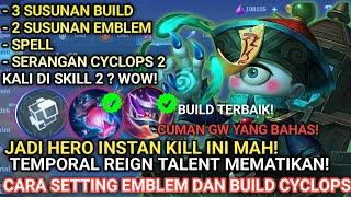 TEMPORAL REIGN CYCLOPS! SET BUILD CYCLOPS TERSAKIT 2024 | EMBLEM CYCLOPS PALING SAKIT