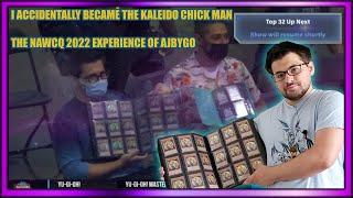 i became the kaleido chick man (Yu-Gi-Oh! NAWCQ 2022 Experience)