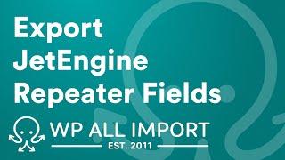 Export JetEngine Repeater Fields