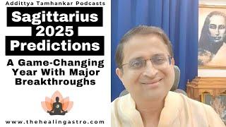 Sagittarius 2025 Predictions: A Year of Breakthroughs #dhanurashifal #sagittarius2025