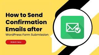 How to Send Confirmation Emails after WordPress Form Submission