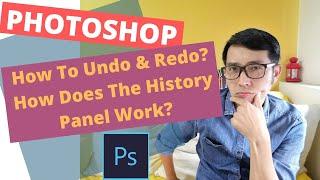 How To Undo & Redo in Photoshop and How To Use The History Panel In Photoshop?