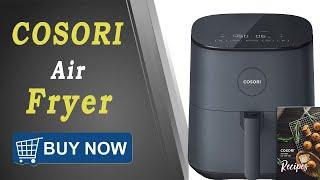 COSORI: Best Air Fryer{Invention Fort}