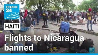 Haiti bans flights to Nicaragua in blow to migrants fleeing poverty and violence • FRANCE 24