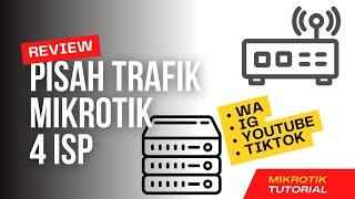 PISAH TRAFIK 4 ISP MIKROTIK