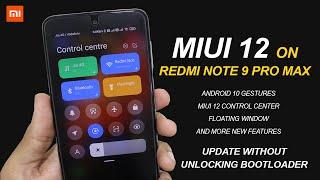 Install MIUI 12 On Redmi Note 9 Pro Max Without Unlocking Bootloader