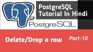 PostgreSQL Tutorial In Hindi | Delete/Drop a row from table (Part-10)